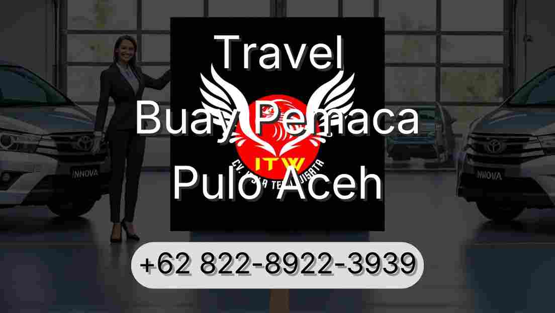 Travel Buay Pemaca Pulo Aceh