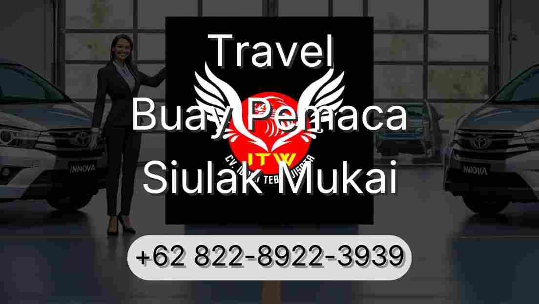 Travel Buay Pemaca Siulak Mukai