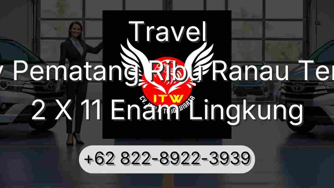 Travel Buay Pematang Ribu Ranau Tengah 2 X 11 Enam Lingkung