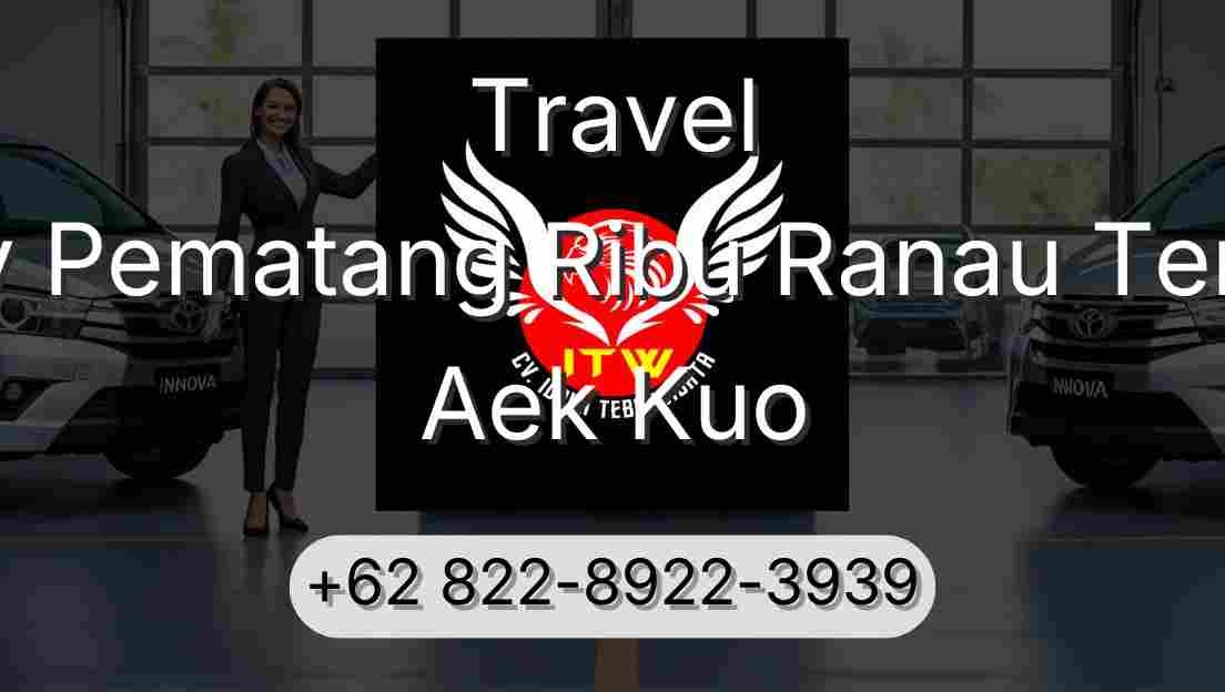 Travel Buay Pematang Ribu Ranau Tengah Aek Kuo