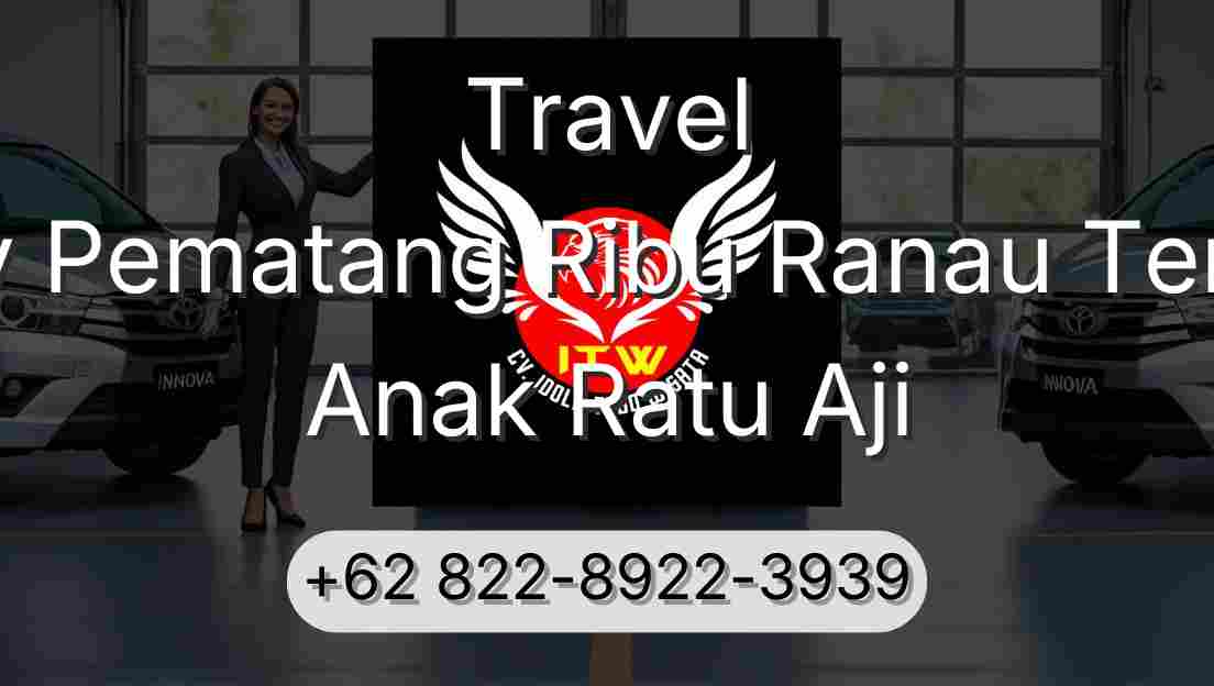 Travel Buay Pematang Ribu Ranau Tengah Anak Ratu Aji
