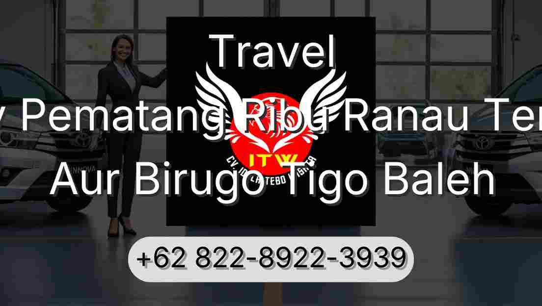 Travel Buay Pematang Ribu Ranau Tengah Aur Birugo Tigo Baleh