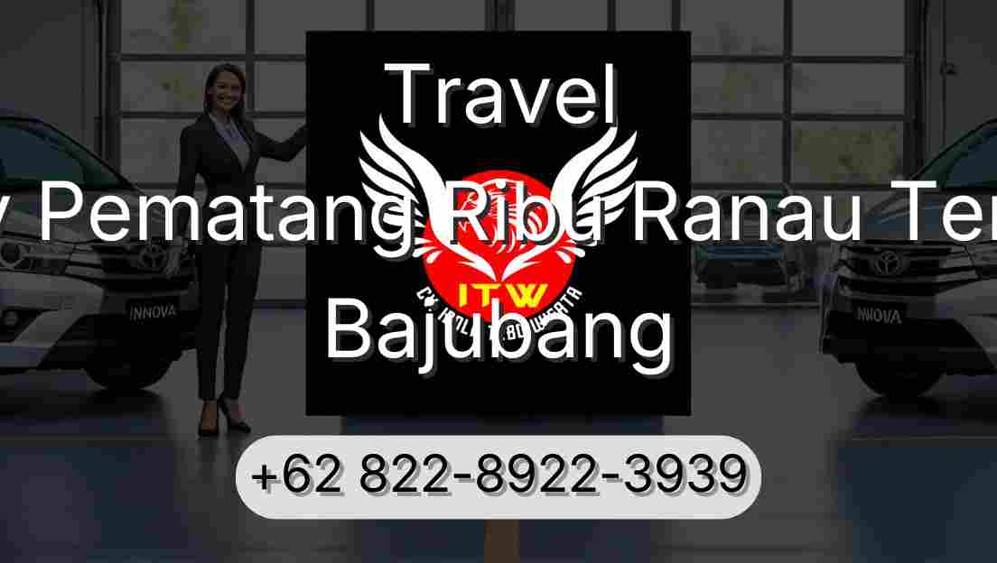 Travel Buay Pematang Ribu Ranau Tengah Bajubang
