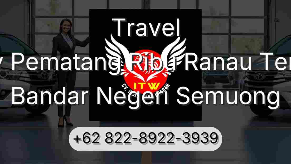Travel Buay Pematang Ribu Ranau Tengah Bandar Negeri Semuong