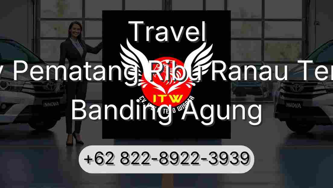 Travel Buay Pematang Ribu Ranau Tengah Banding Agung