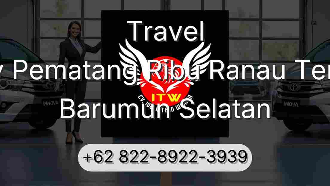 Travel Buay Pematang Ribu Ranau Tengah Barumun Selatan