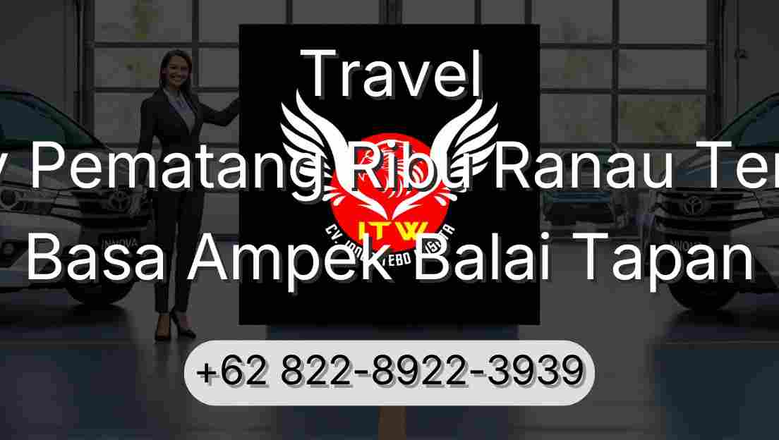Travel Buay Pematang Ribu Ranau Tengah Basa Ampek Balai Tapan