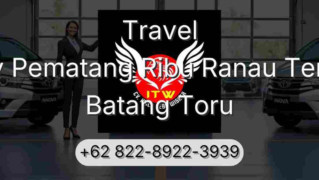 Travel Buay Pematang Ribu Ranau Tengah Batang Toru