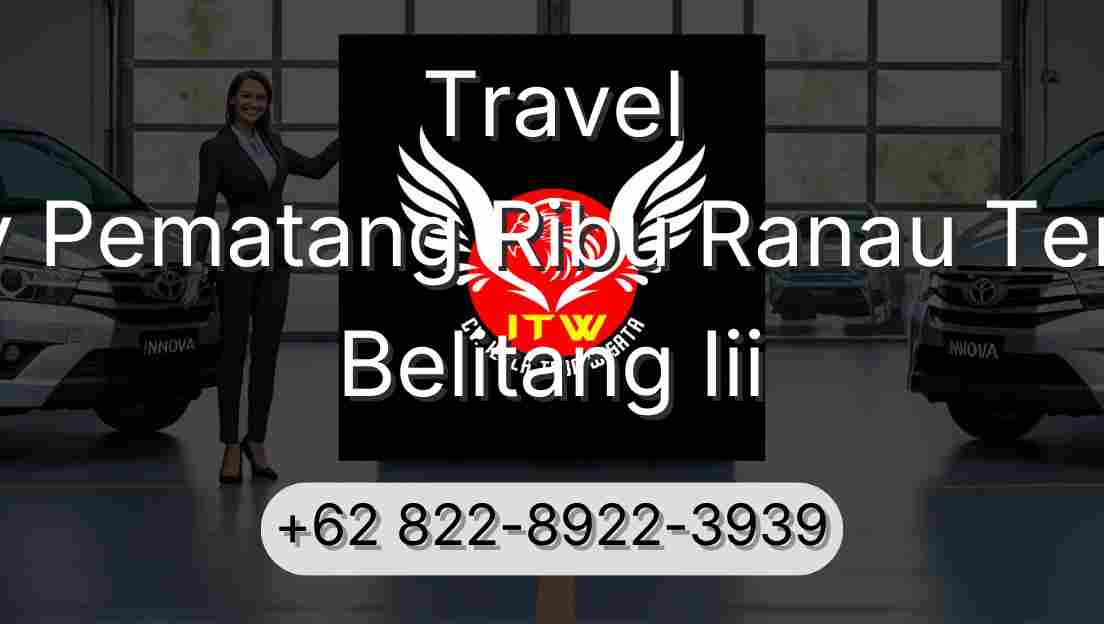 Travel Buay Pematang Ribu Ranau Tengah Belitang Iii