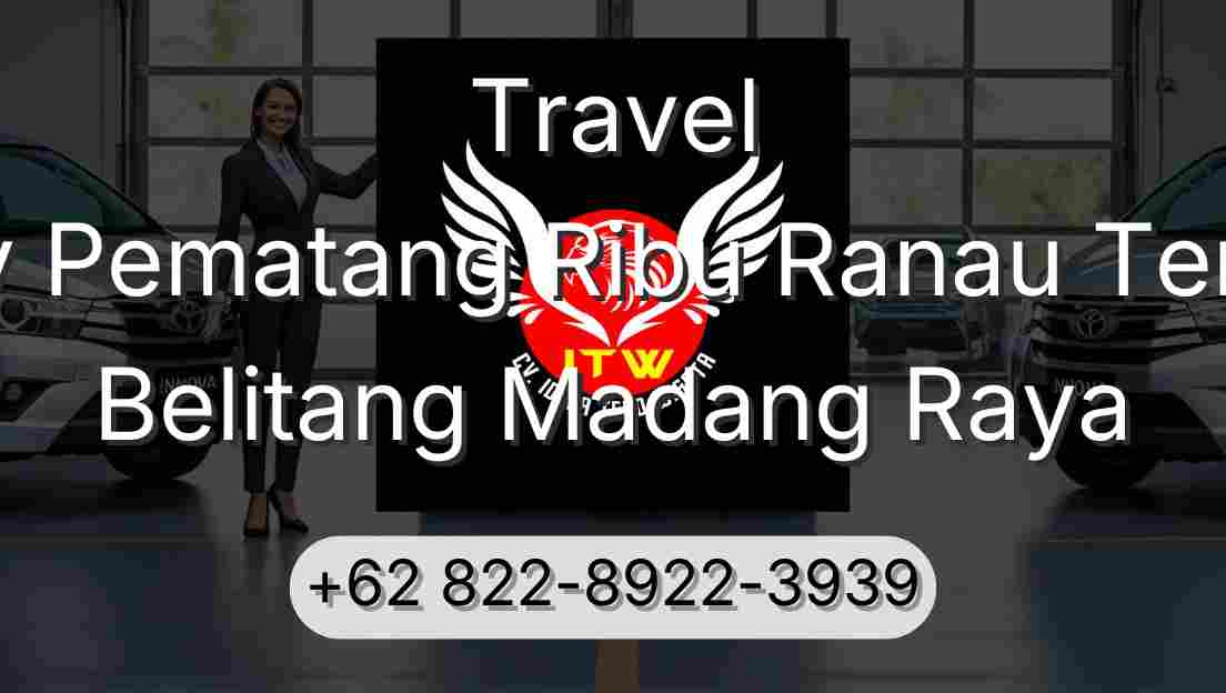 Travel Buay Pematang Ribu Ranau Tengah Belitang Madang Raya