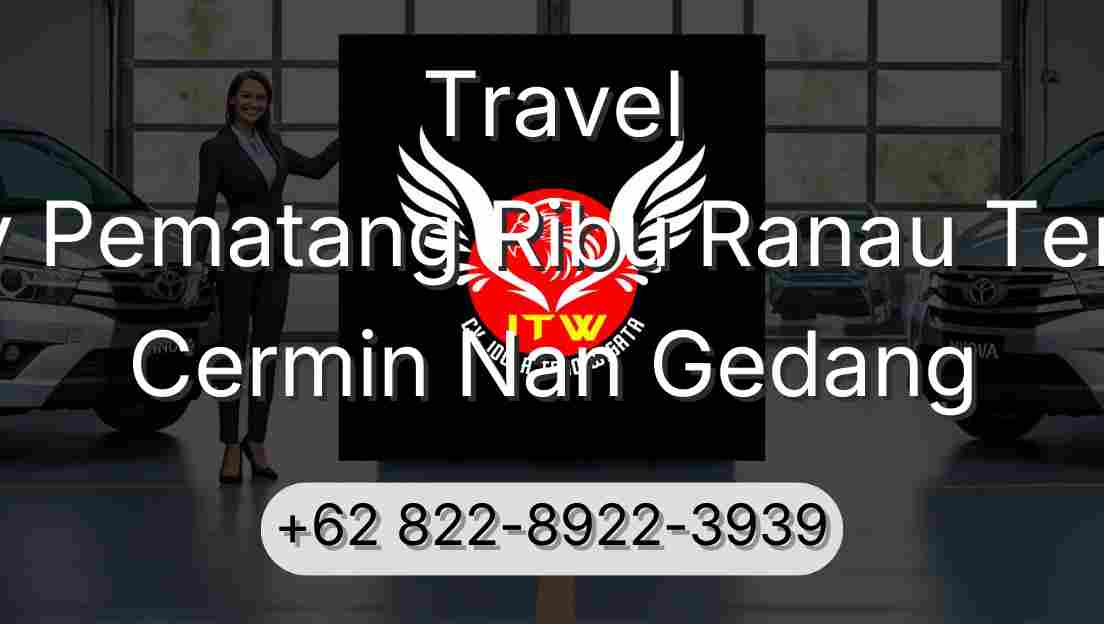 Travel Buay Pematang Ribu Ranau Tengah Cermin Nan Gedang