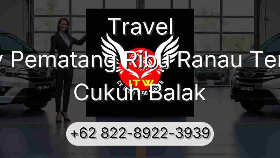 Travel Buay Pematang Ribu Ranau Tengah Cukuh Balak