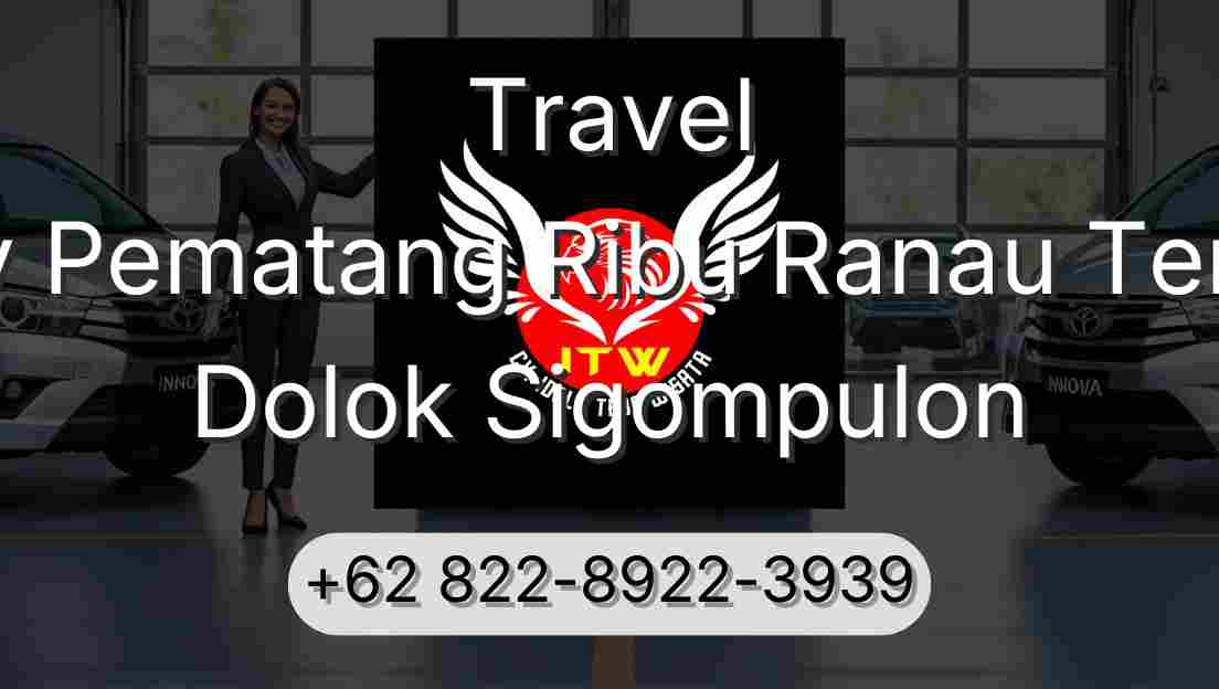 Travel Buay Pematang Ribu Ranau Tengah Dolok Sigompulon