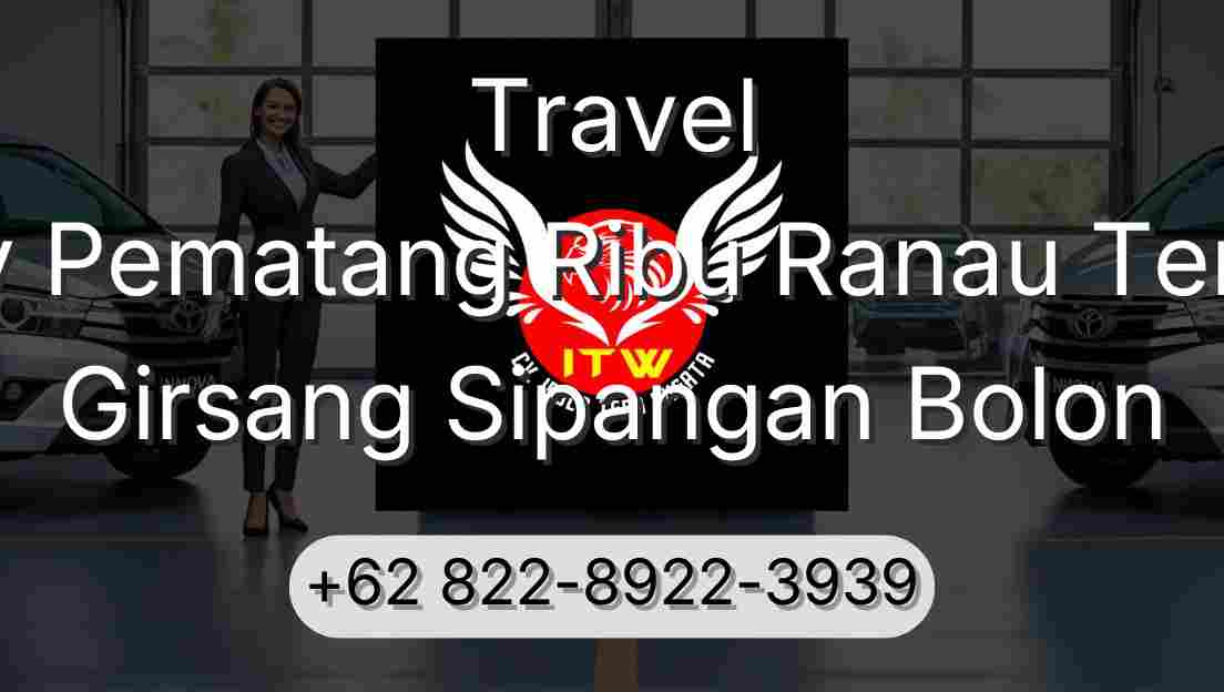 Travel Buay Pematang Ribu Ranau Tengah Girsang Sipangan Bolon