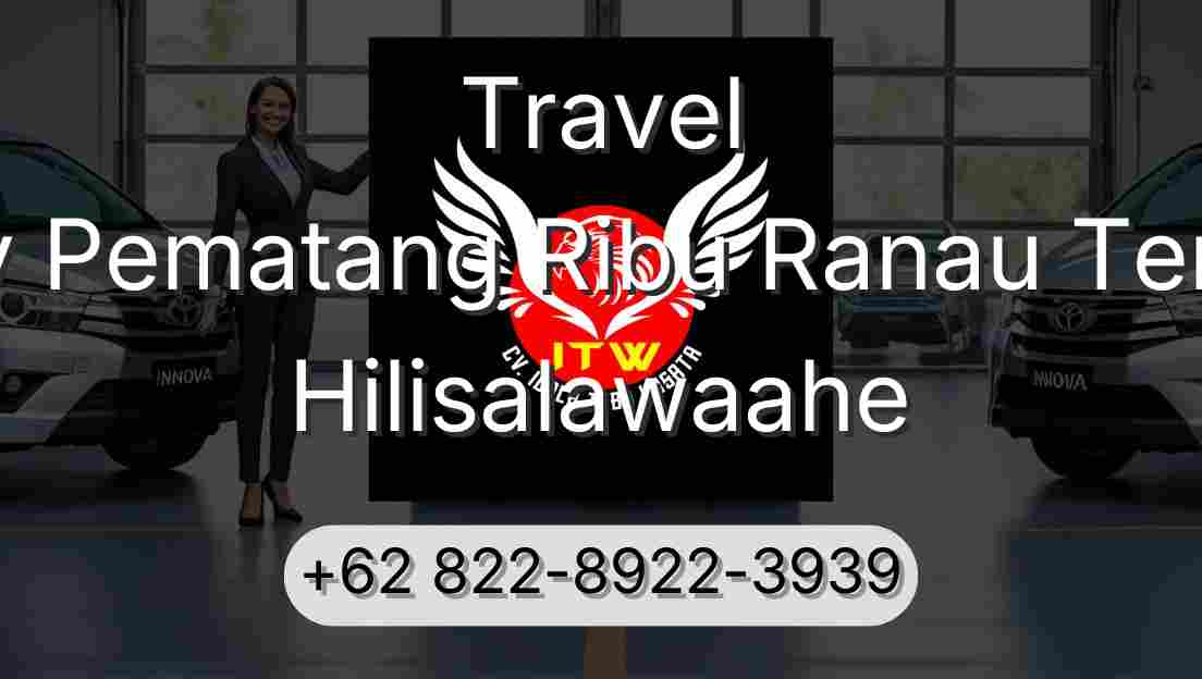 Travel Buay Pematang Ribu Ranau Tengah Hilisalawaahe