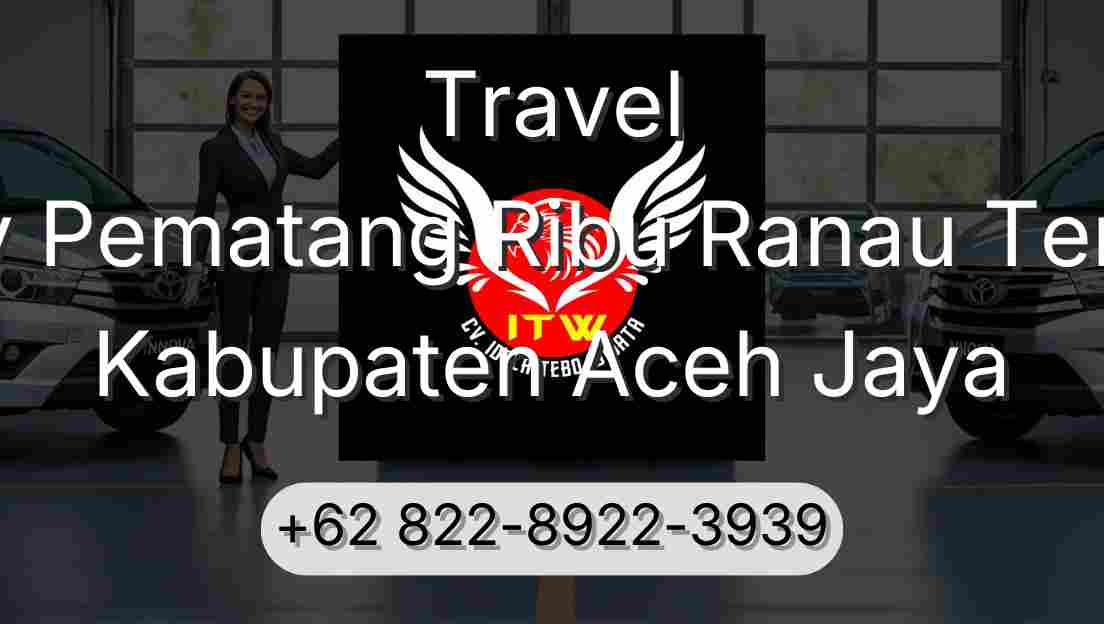 Travel Buay Pematang Ribu Ranau Tengah Kabupaten Aceh Jaya