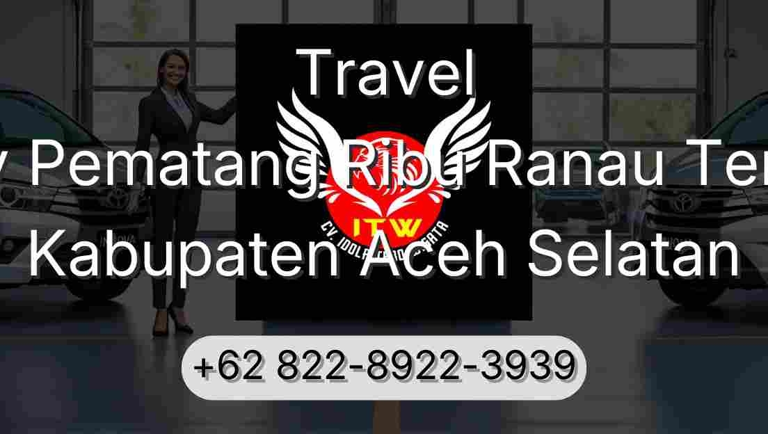 Travel Buay Pematang Ribu Ranau Tengah Kabupaten Aceh Selatan