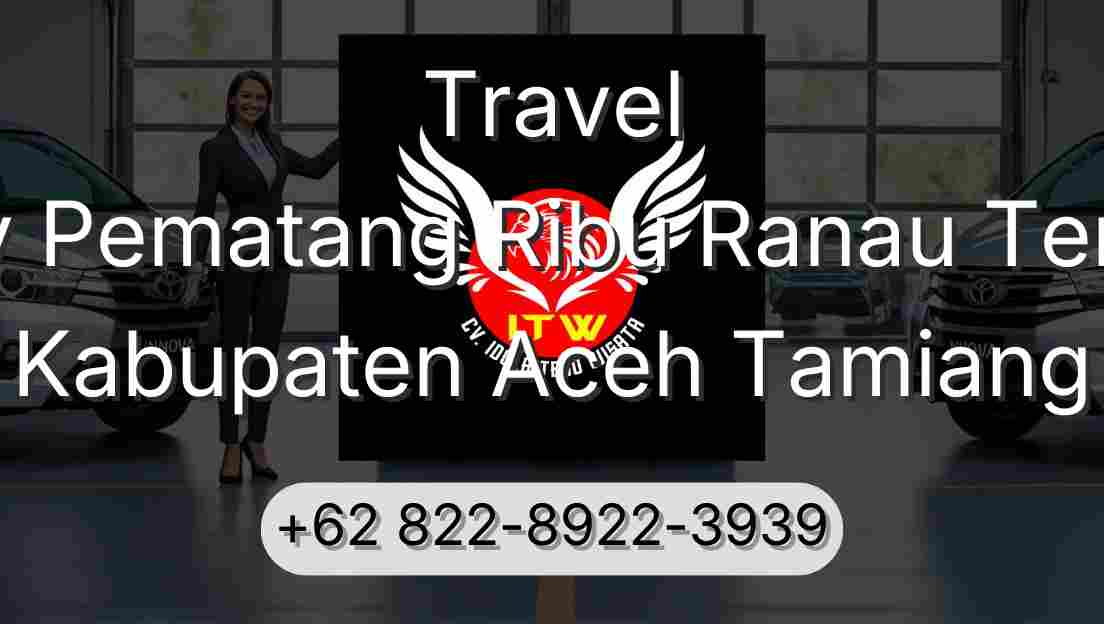 Travel Buay Pematang Ribu Ranau Tengah Kabupaten Aceh Tamiang