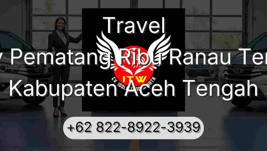 Travel Buay Pematang Ribu Ranau Tengah Kabupaten Aceh Tengah