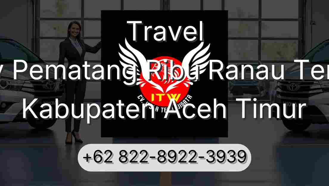 Travel Buay Pematang Ribu Ranau Tengah Kabupaten Aceh Timur