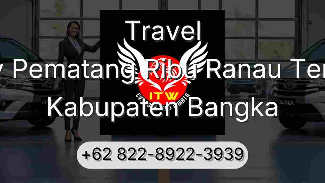 Travel Buay Pematang Ribu Ranau Tengah Kabupaten Bangka