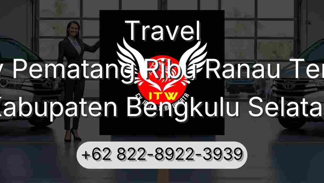 Travel Buay Pematang Ribu Ranau Tengah Kabupaten Bengkulu Selatan