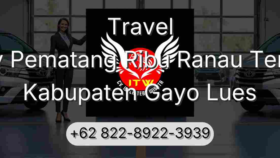 Travel Buay Pematang Ribu Ranau Tengah Kabupaten Gayo Lues