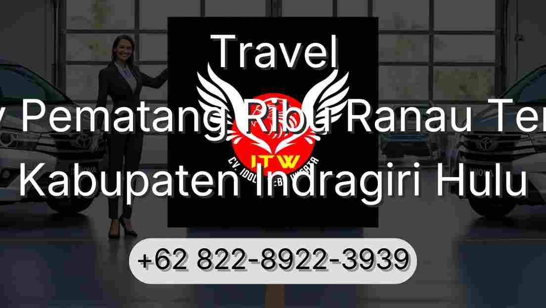 Travel Buay Pematang Ribu Ranau Tengah Kabupaten Indragiri Hulu