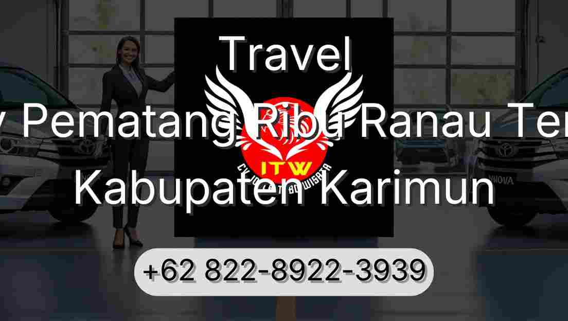 Travel Buay Pematang Ribu Ranau Tengah Kabupaten Karimun