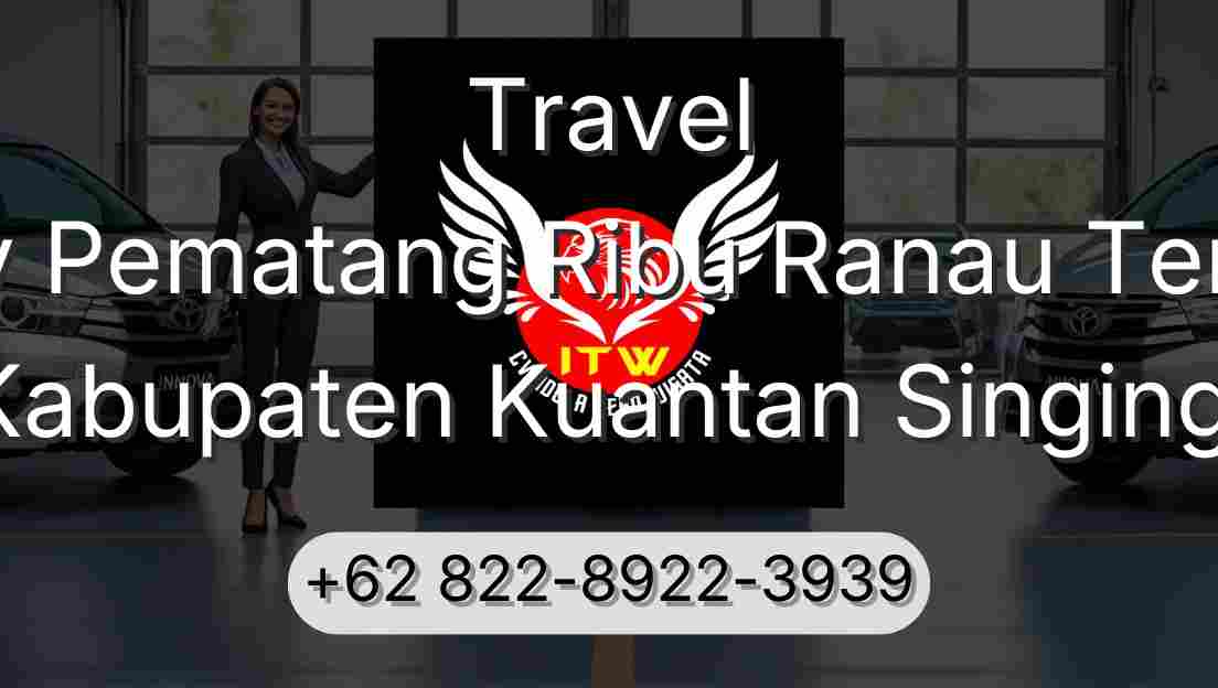 Travel Buay Pematang Ribu Ranau Tengah Kabupaten Kuantan Singingi