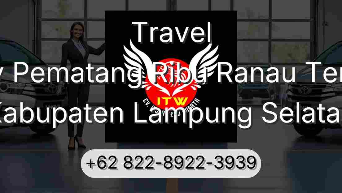 Travel Buay Pematang Ribu Ranau Tengah Kabupaten Lampung Selatan