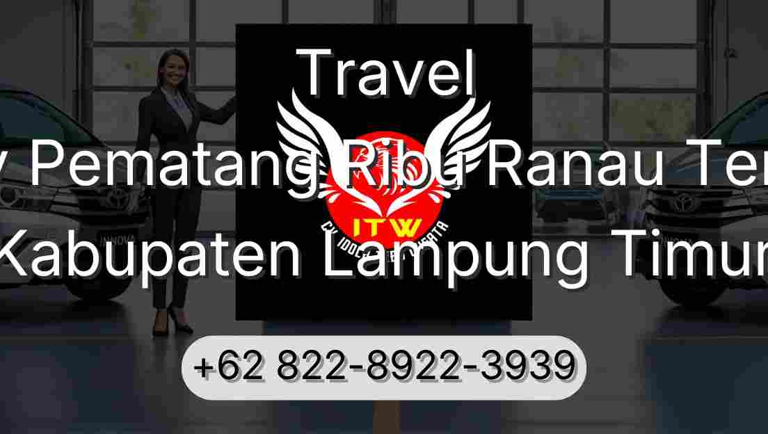 Travel Buay Pematang Ribu Ranau Tengah Kabupaten Lampung Timur