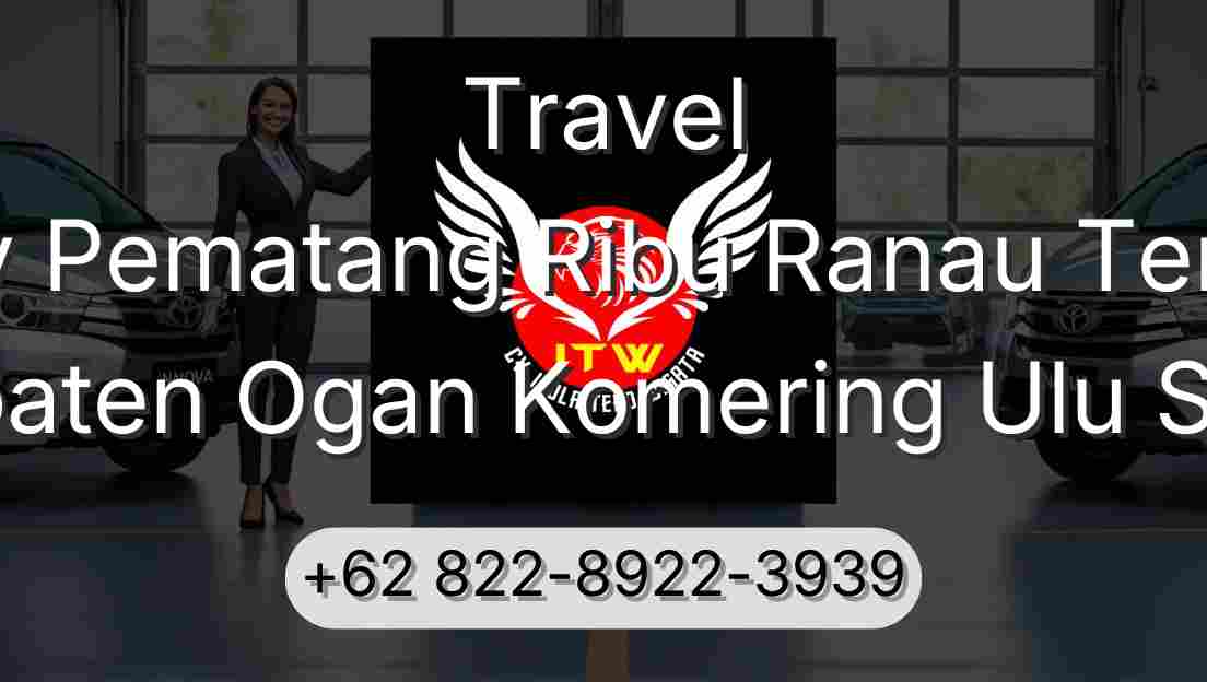 Travel Buay Pematang Ribu Ranau Tengah Kabupaten Ogan Komering Ulu Selatan