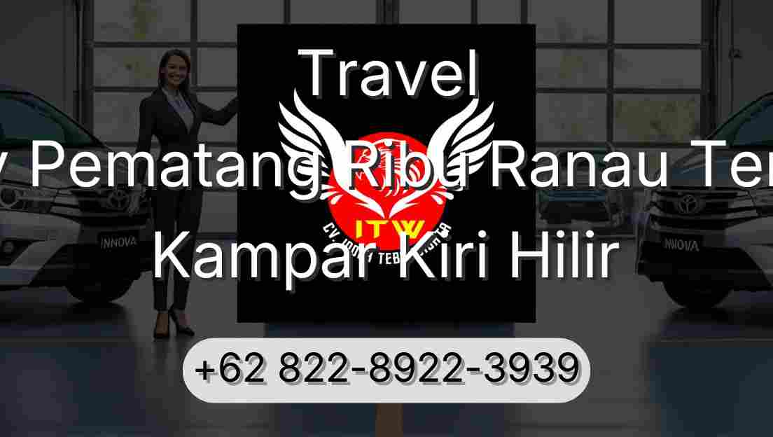 Travel Buay Pematang Ribu Ranau Tengah Kampar Kiri Hilir