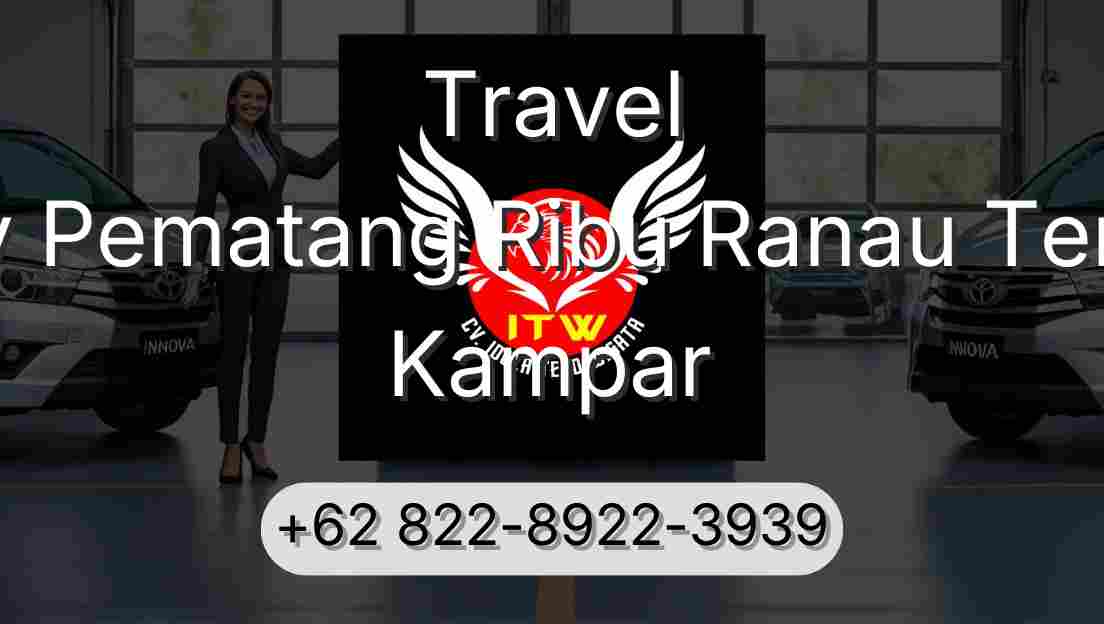 Travel Buay Pematang Ribu Ranau Tengah Kampar