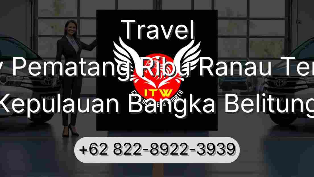 Travel Buay Pematang Ribu Ranau Tengah Kepulauan Bangka Belitung