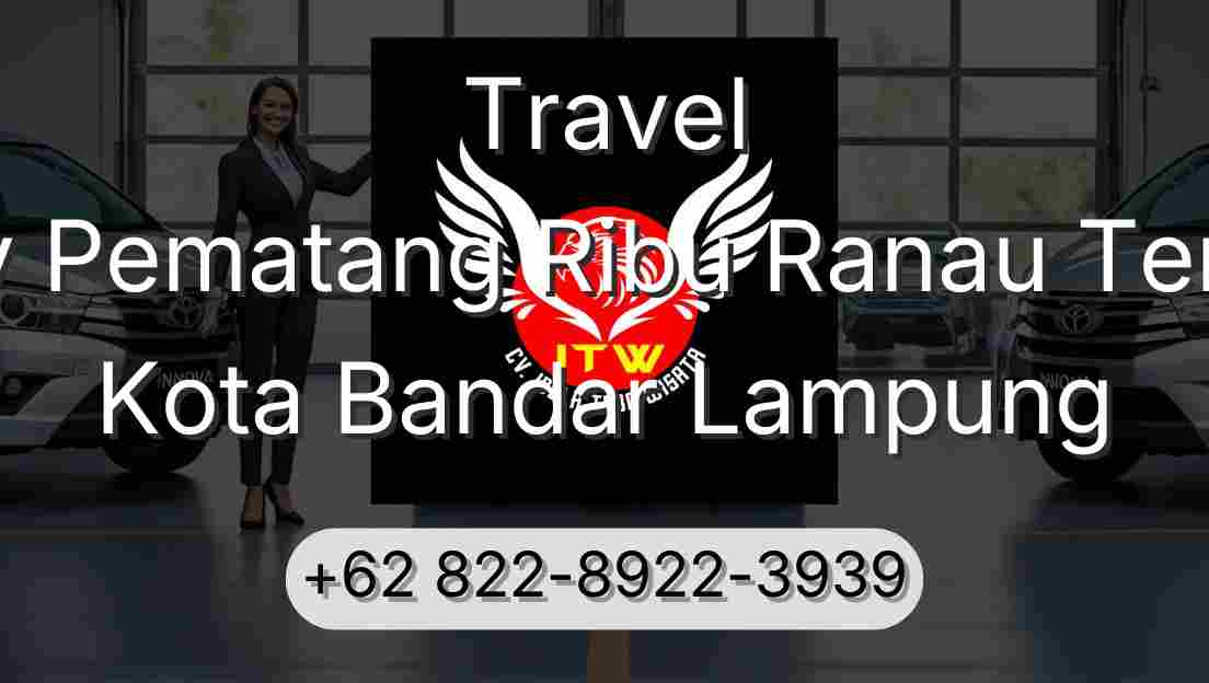 Travel Buay Pematang Ribu Ranau Tengah Kota Bandar Lampung