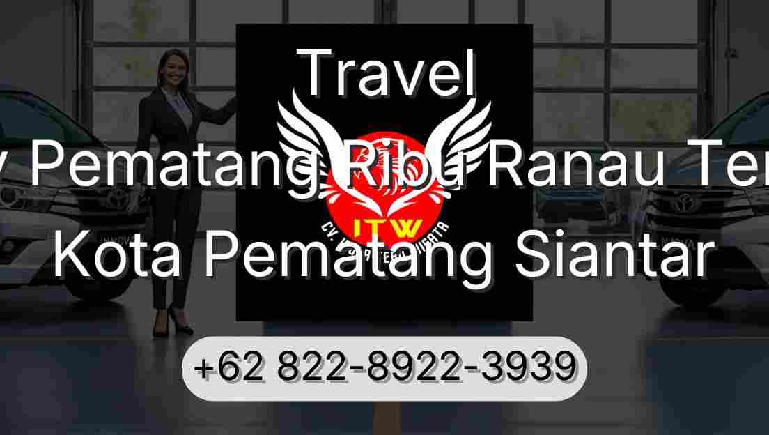 Travel Buay Pematang Ribu Ranau Tengah Kota Pematang Siantar