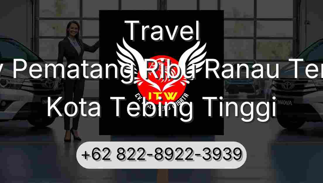 Travel Buay Pematang Ribu Ranau Tengah Kota Tebing Tinggi