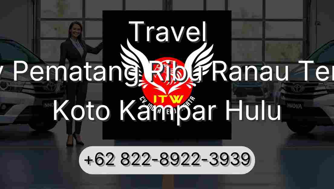 Travel Buay Pematang Ribu Ranau Tengah Koto Kampar Hulu