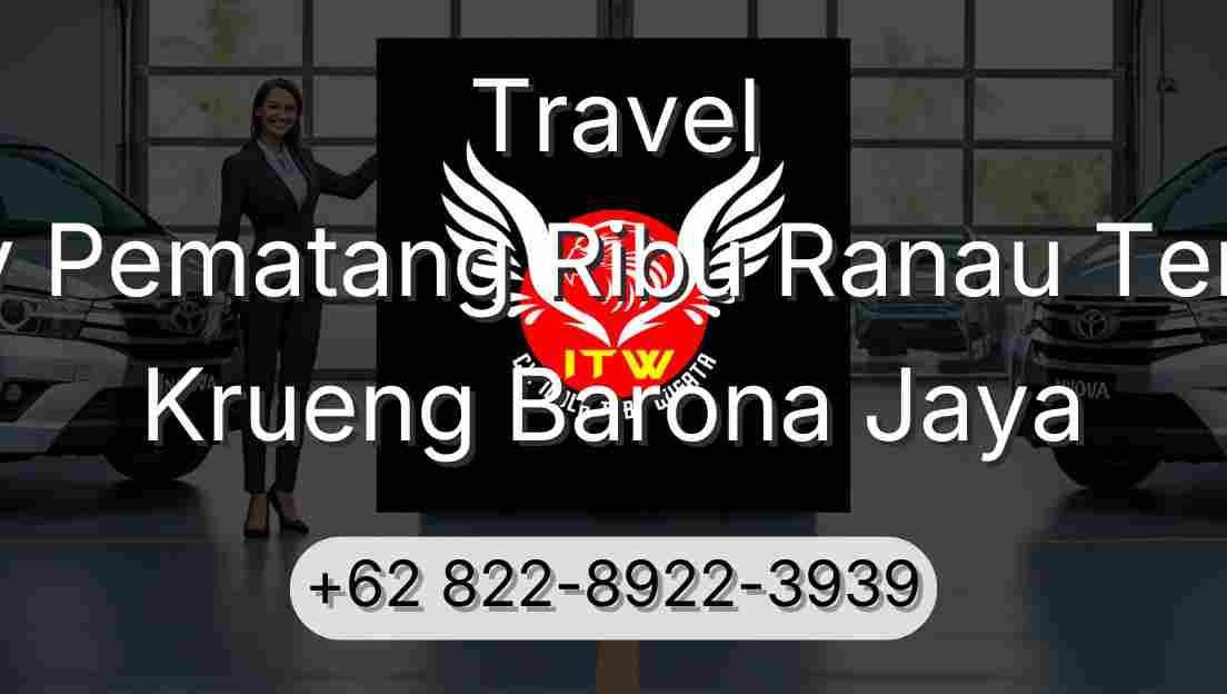 Travel Buay Pematang Ribu Ranau Tengah Krueng Barona Jaya