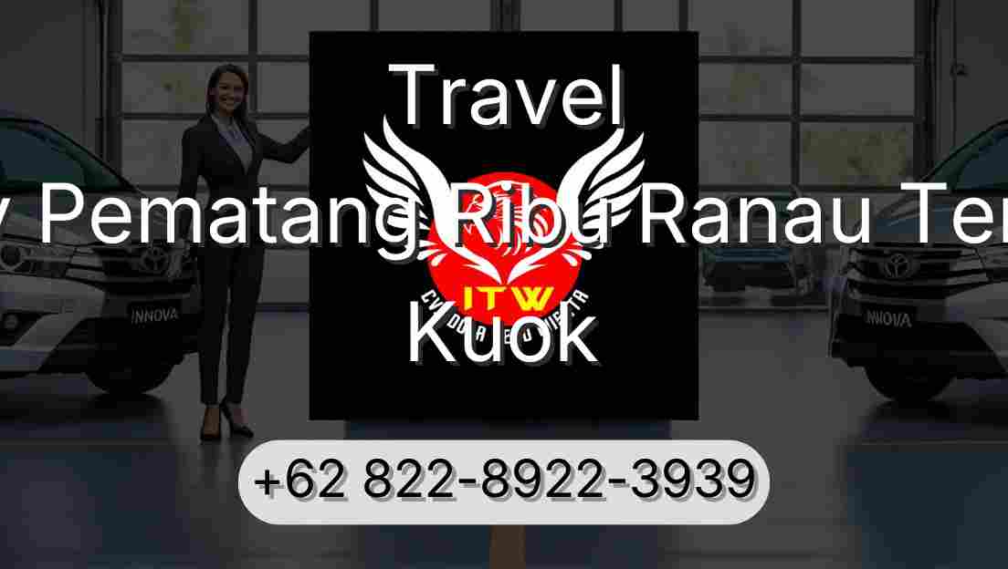 Travel Buay Pematang Ribu Ranau Tengah Kuok