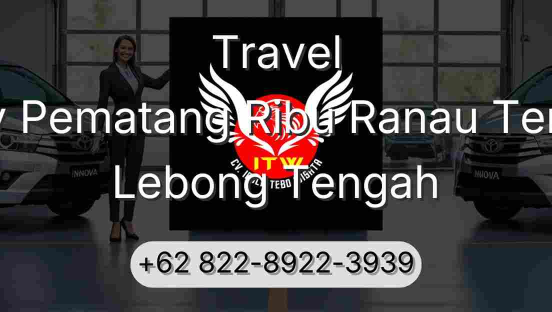 Travel Buay Pematang Ribu Ranau Tengah Lebong Tengah