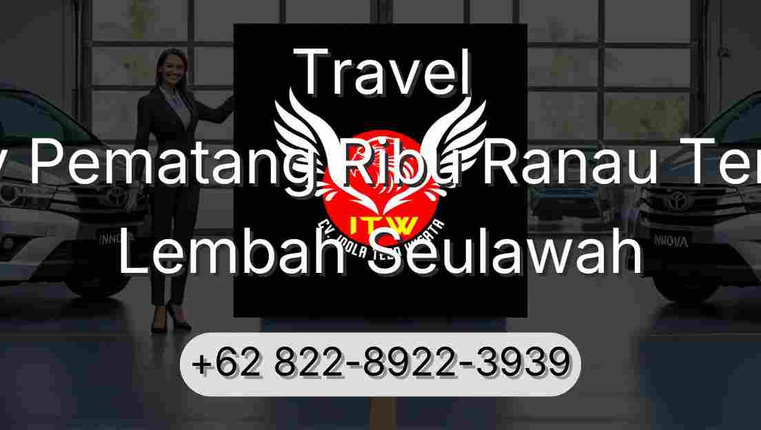 Travel Buay Pematang Ribu Ranau Tengah Lembah Seulawah