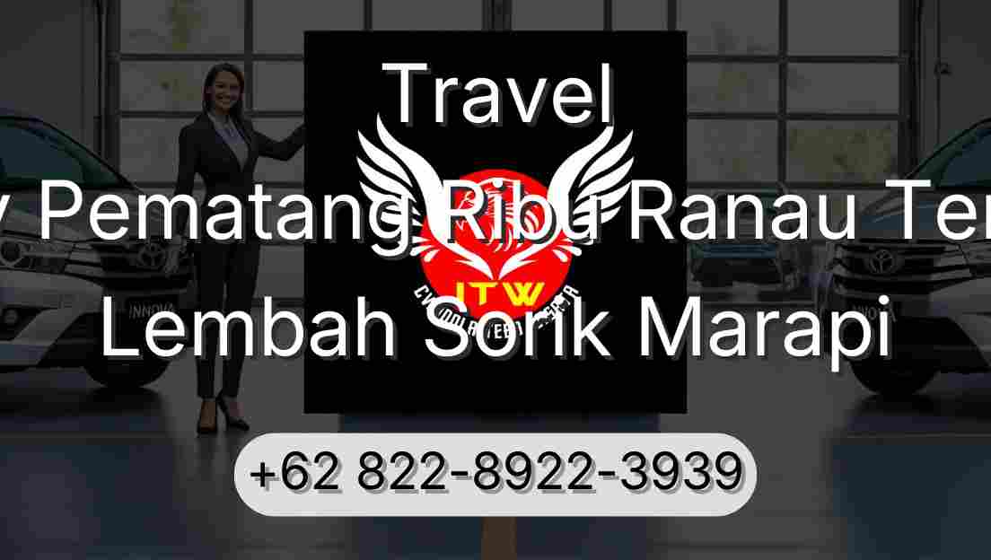 Travel Buay Pematang Ribu Ranau Tengah Lembah Sorik Marapi