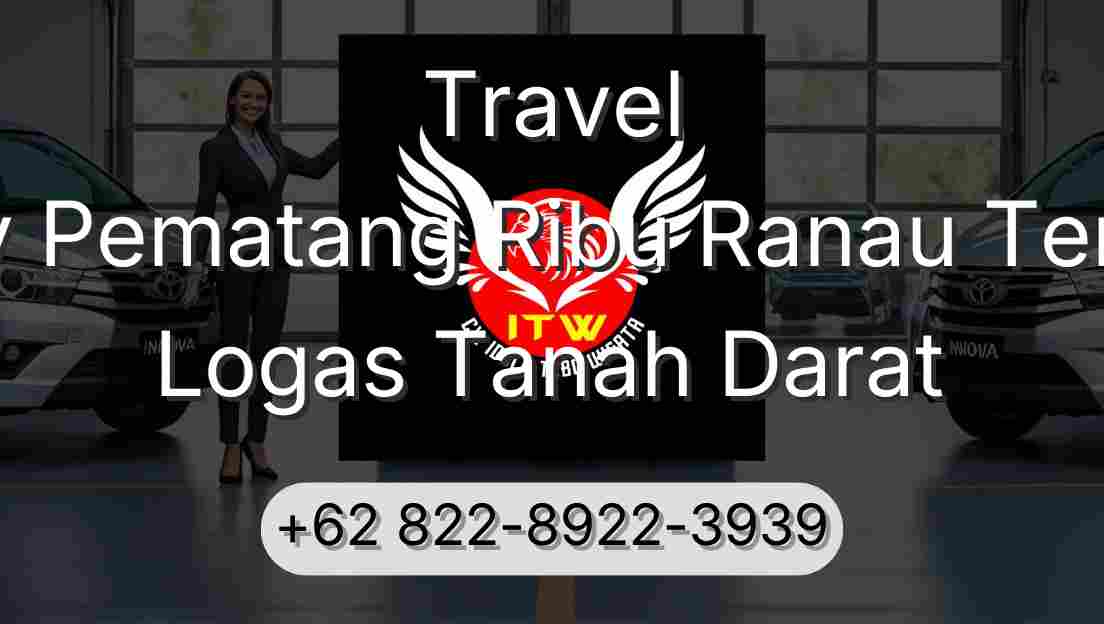 Travel Buay Pematang Ribu Ranau Tengah Logas Tanah Darat
