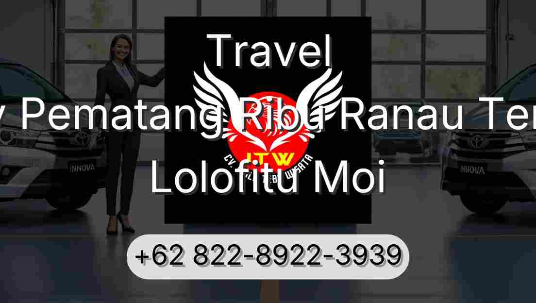 Travel Buay Pematang Ribu Ranau Tengah Lolofitu Moi