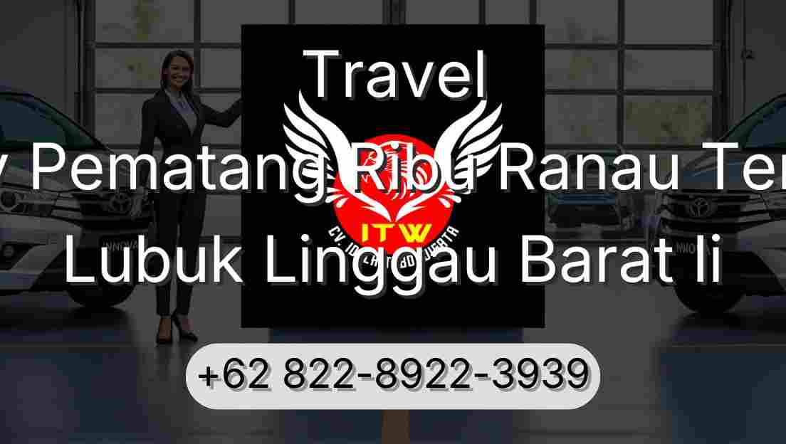 Travel Buay Pematang Ribu Ranau Tengah Lubuk Linggau Barat Ii