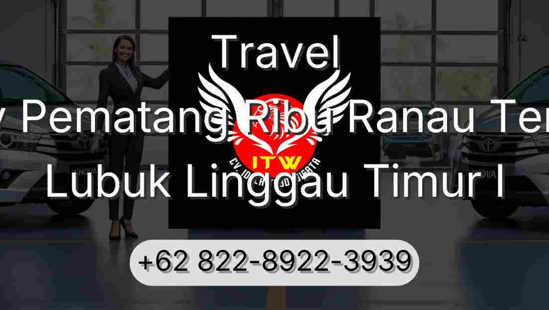 Travel Buay Pematang Ribu Ranau Tengah Lubuk Linggau Timur I
