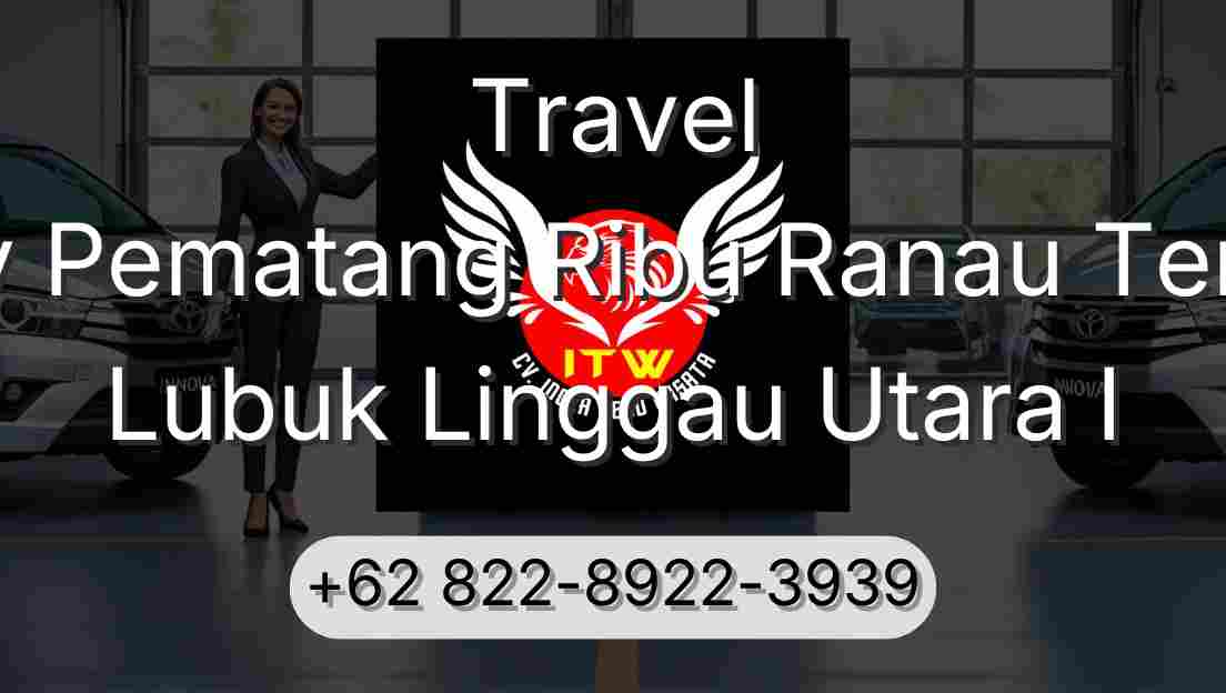 Travel Buay Pematang Ribu Ranau Tengah Lubuk Linggau Utara I